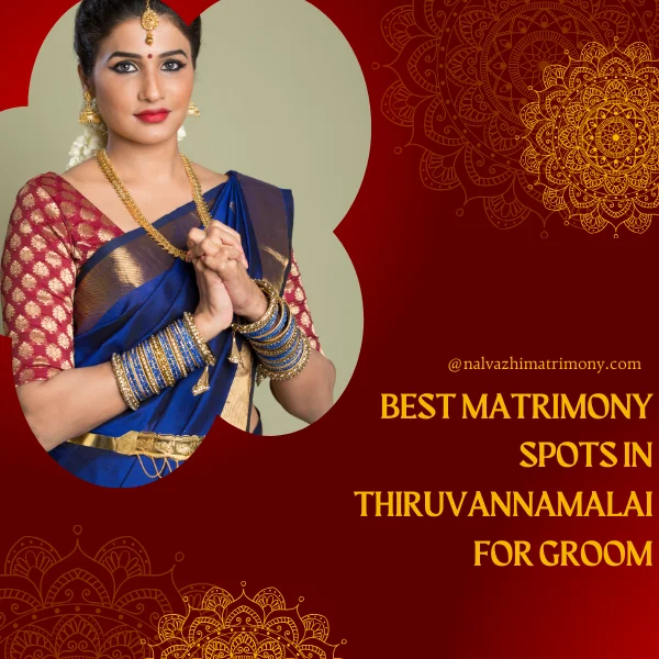 Best Matrimony Spots in Thiruvannamalai for groom