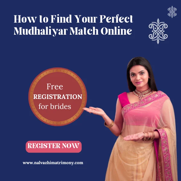 How to Find Your Perfect Mudhaliyar Match Online